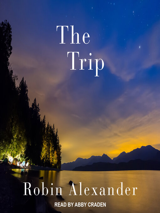 Title details for The Trip by Robin Alexander - Wait list